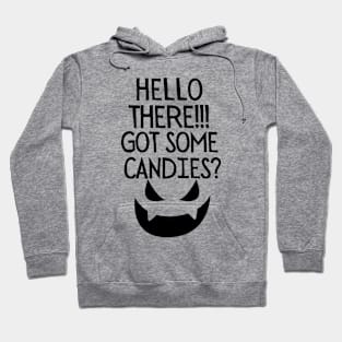 Hello there! Got some candies? Hoodie